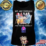 Halloween horror characters we are friends and then we worked at taco bell s Tank top
