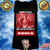 Halloween horror characters we used to smile and then we worked at kohl's s Tank top