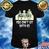Halloween horror characters you can't sit with us shirt