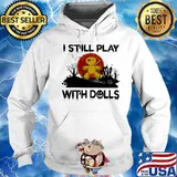 Halloween i still play with dolls sunset s Hoodie