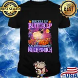 Halloween pug buckle up buttercup you just flipped my witch switch shirt