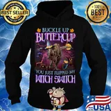 Halloween T-rex Buckle up buttercup you just flipped my witch switch s Hoodie