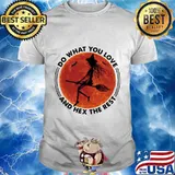 Halloween witch do what you love and hex the rest sunset shirt