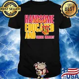 Handsome black educated and tuskegee university shirt