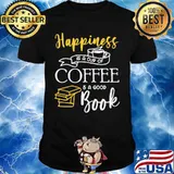 Happiness is a cup of coffee and a good book shirt