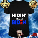 Hidin from biden anti joe biden president 2020 shirt