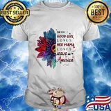 Hippie she is a good girl loves her mama loves jesus and america shirt