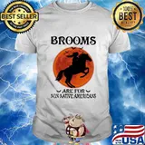 Horse Girl Brooms are for non-native Americans sunset shirt
