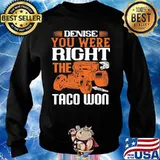 Hot rod denise you were right the taco won s Sweater