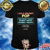 I am a grumpy pop i do what i want when i want where i want except i gotta ask my daughter one sec shirt