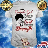 I am an september girl i can do all things through christ who gives me strength shirt
