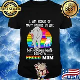 I AM PROUD OF MANY THINGS IN LIFE BUT NOTHING BEATS BEING A PROUD MOM LGBT BEARS VINTAGE RETRO SHIRT