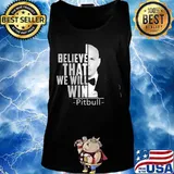 I believe that we will win pitbull s Tank top