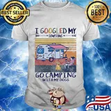 I google my symptoms go camping with my dogs vintage retro shirt