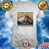 I'm done teaching let's go hiking Vintage retro shirt
