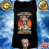 I'm your huckleberry you tell em i'm coming and hell's coming with me roses s Tank top
