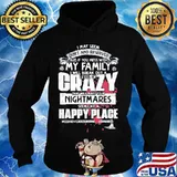 I may seem quiet and reserved but if you mess with my family i will break out a level of crazy s Hoodie