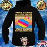 I was never in the closet i was in the cupboard with the rest of the pans vintage retro s Hoodie