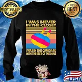 I was never in the closet i was in the cupboard with the rest of the pans vintage retro s Sweater