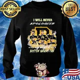 I will never apologize for being a boston bruins fan stars s Sweater
