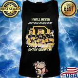 I will never apologize for being a boston bruins fan stars s Tank top