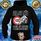 Ich bin fur tempo 100 aber in unter 4 sekunden s Hoodie