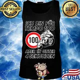 Ich bin fur tempo 100 aber in unter 4 sekunden s Tank top