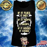 If It flies It dies If It hops It drops If It hooks It cooks s Tank top