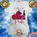 In october we wear pink Pumpkin Sunflower Wine Breast Cancer Awareness s Ladies tee