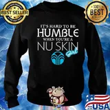 It's hard to be humble when you're a nu skin girl s Sweater