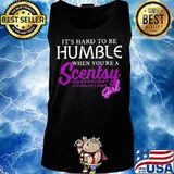 It's hard to be humble when you're a scentsy independent consultant girl s Tank top