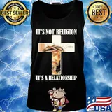 Jesus it's not religion it's a relationship god s Tank top