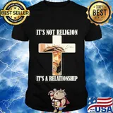 Jesus it's not religion it's a relationship god shirt