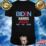 Joe Biden Kamala Harris 2020 Truth Hope Decency Shirt