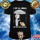 John wick i love all animals and hate those that don't shirt