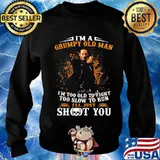 John wick i'm a grumpy old man i'm too old to fight too slow to run i'll just shoot you s Sweater