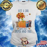 Just a girl who love pepsi and fall s Ladies tee