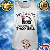 Just a girl who works for taco bell flowers s Tank top