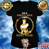 King i'm a simple man i like royal flush s Ladies tee