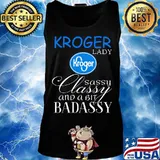 Kroger lady sassy classy and a bit badassy s Tank top