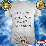 Lamps in video games use real electricity shirt