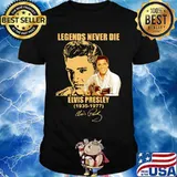 Legends never die elvis presley 1935 1977 signature shirt
