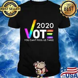 LGBT 2020 Vote you can't fool us twice shirt