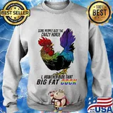 Lgbt chicken some people ride the crazy horse i however ride that big fat cook s Sweater