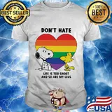 Lgbt snoopy and woodstock don't hate life is too short and so are my less heart shirt