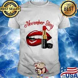 Lips lipstick november slay shirt