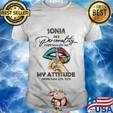 Lips sonia my personality depend on me whisper words of wisdom my attitude depends on you shirt