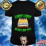 Lordy Lordy Blunts And Forties 40th Birthday T-Shirt