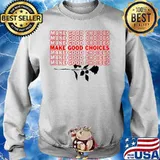 Make good choices rose s Sweater