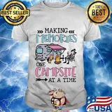Making Memories One Campsite At A Time Camping Shirt